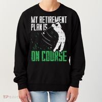 Retirement Plan On Course Golf Funny Retired Golfer Dad Gift Women's Sweatshirt thumb 0