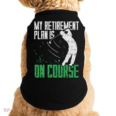 Retirement Plan On Course Golf Funny Retired Golfer Dad Gift Doggie Tank