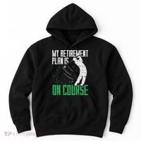 Retirement Plan On Course Golf Funny Retired Golfer Dad Gift Hoodie thumb 0