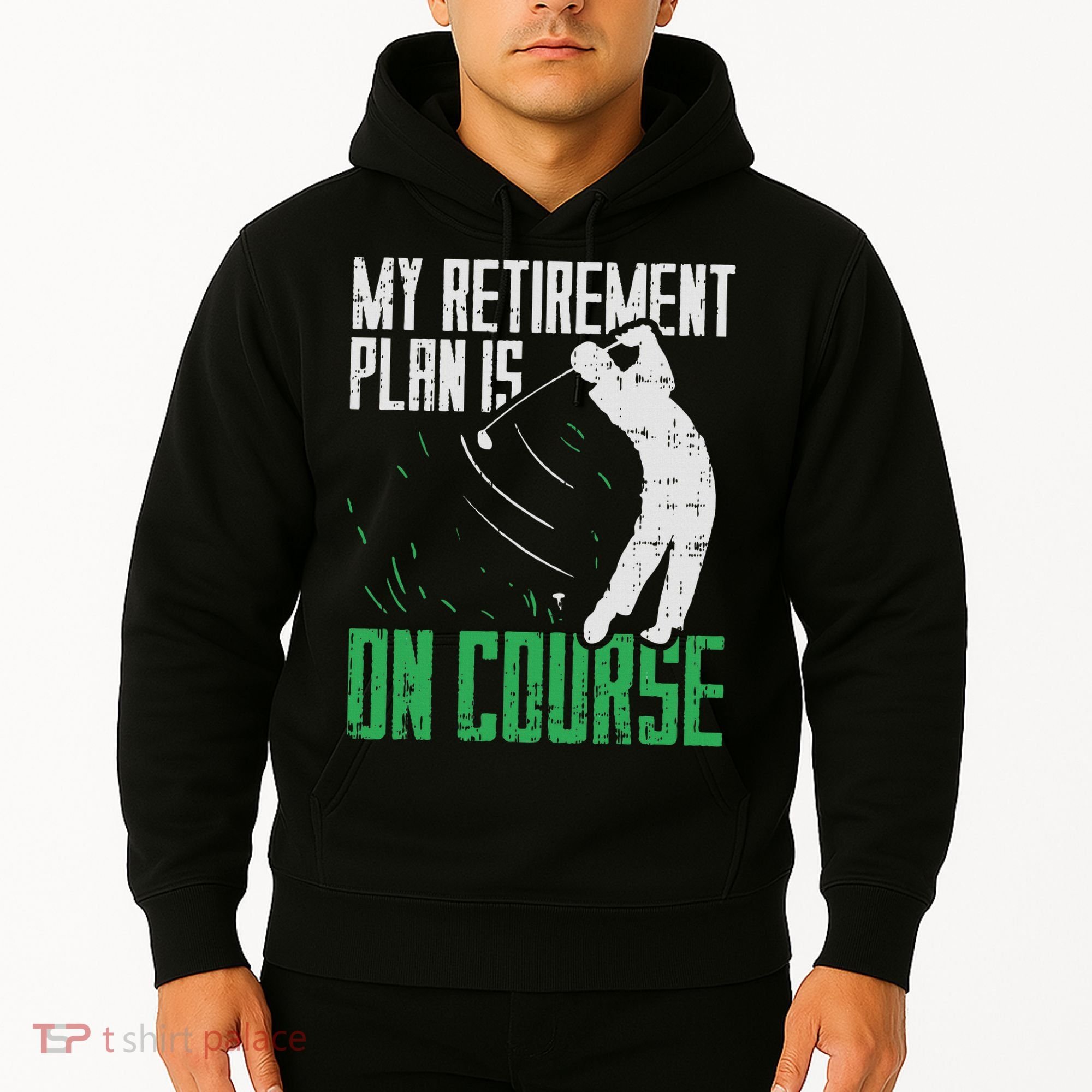 Retirement Plan On Course Golf Funny Retired Golfer Dad Gift Hoodie