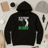 Retirement Plan On Course Golf Funny Retired Golfer Dad Gift Hoodie thumb 3