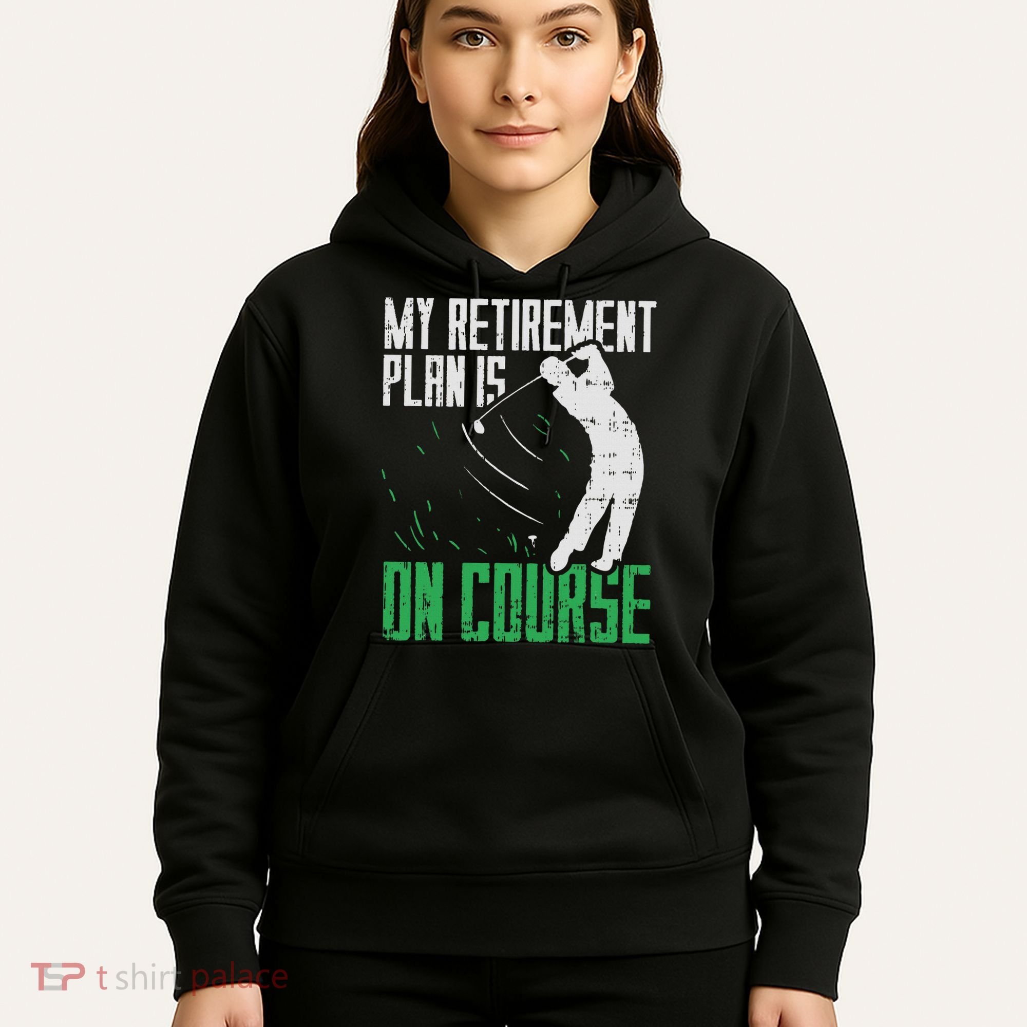 Retirement Plan On Course Golf Funny Retired Golfer Dad Gift Hoodie