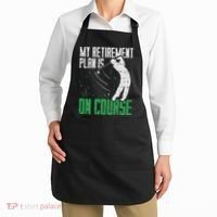 Retirement Plan On Course Golf Funny Retired Golfer Dad Gift Apron thumb 2