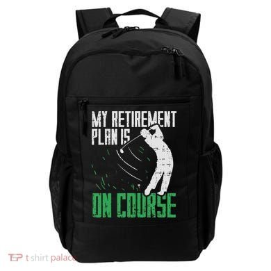 Retirement Plan On Course Golf Funny Retired Golfer Dad Gift Backpack