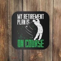 Retirement Plan On Course Golf Funny Retired Golfer Dad Gift Coaster thumb 0
