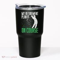 Retirement Plan On Course Golf Funny Retired Golfer Dad Gift Tumbler thumb 0
