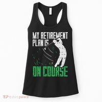 Retirement Plan On Course Golf Funny Retired Golfer Dad Gift Women's Tank Top thumb 0