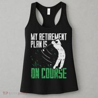 Retirement Plan On Course Golf Funny Retired Golfer Dad Gift Women's Tank Top thumb 3