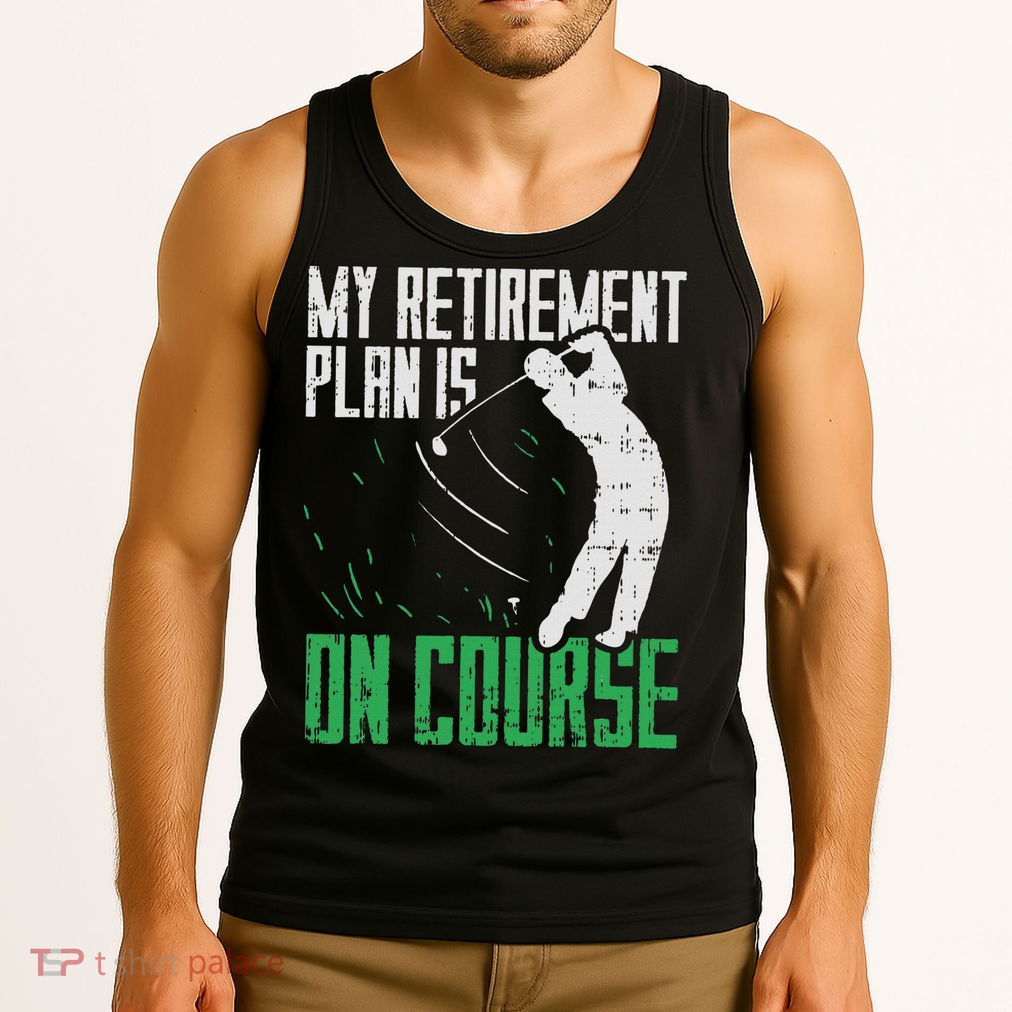 Retirement Plan On Course Golf Funny Retired Golfer Dad Gift Tank Top