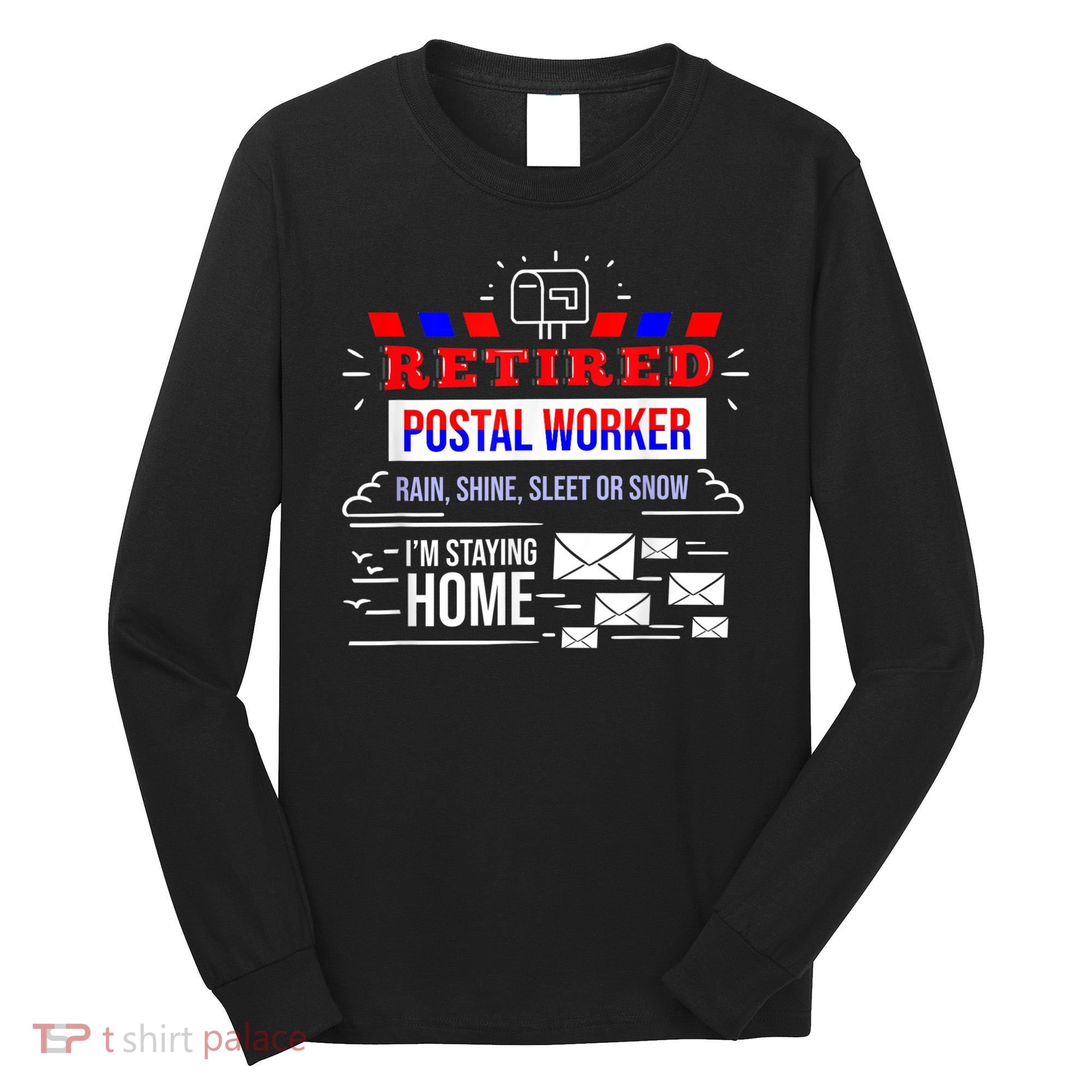 Retired Post Office Postal Worker Retirement Postman Long Sleeve Shirt