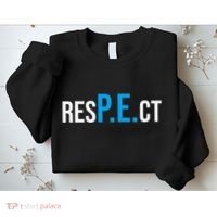 Respect Pe Physical Education Teacher Back To School Sweatshirt thumb 2
