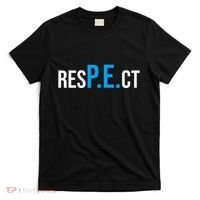 Respect Pe Physical Education Teacher Back To School T-Shirt thumb 0