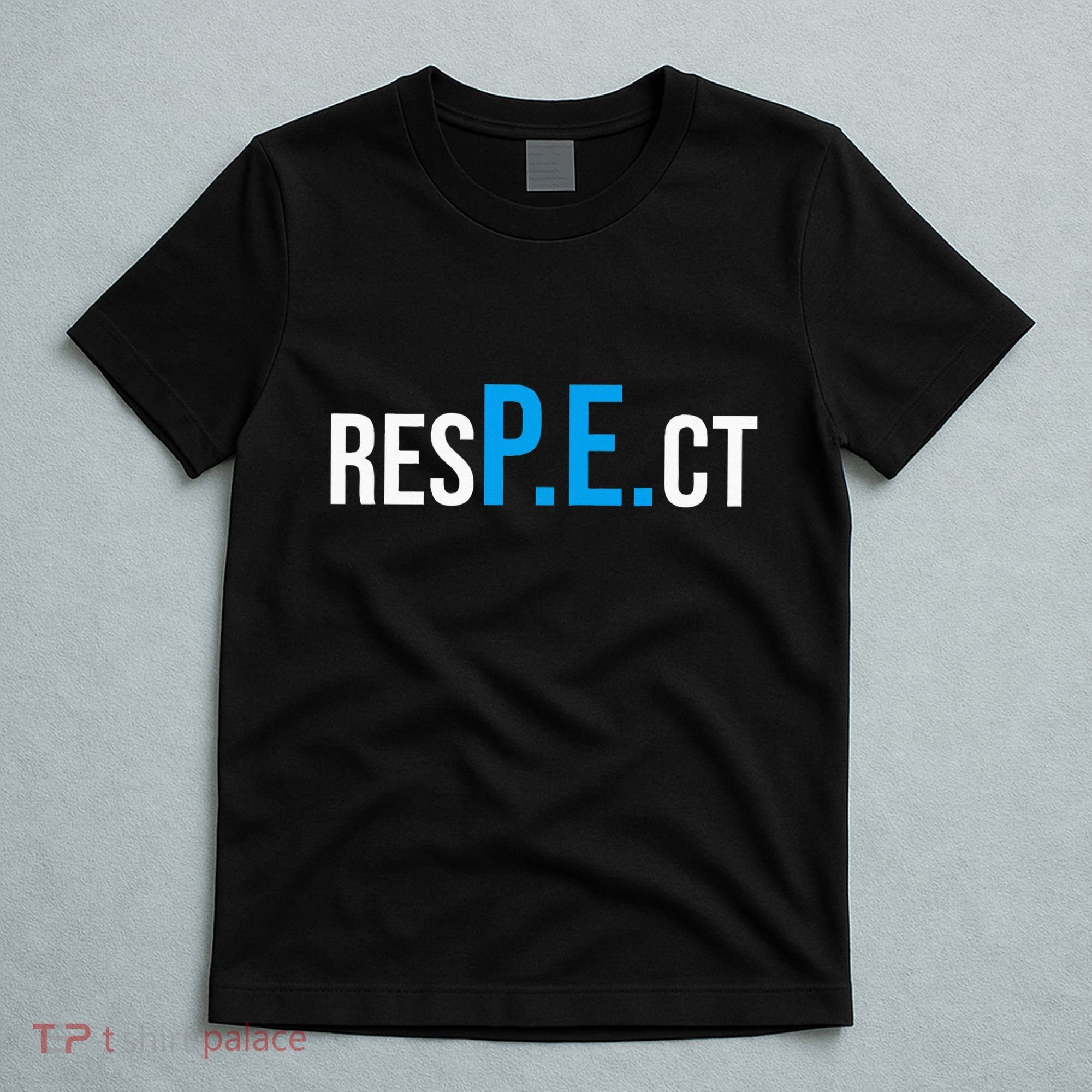 Respect Pe Physical Education Teacher Back To School T-Shirt