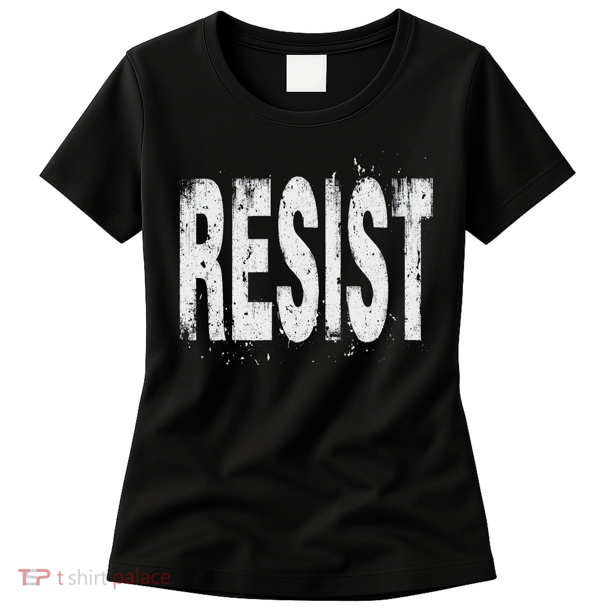 Resist Political Protest Women's T-Shirt
