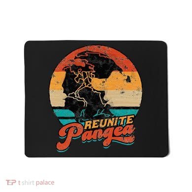 Reunite Pangea Pangea Mousepad