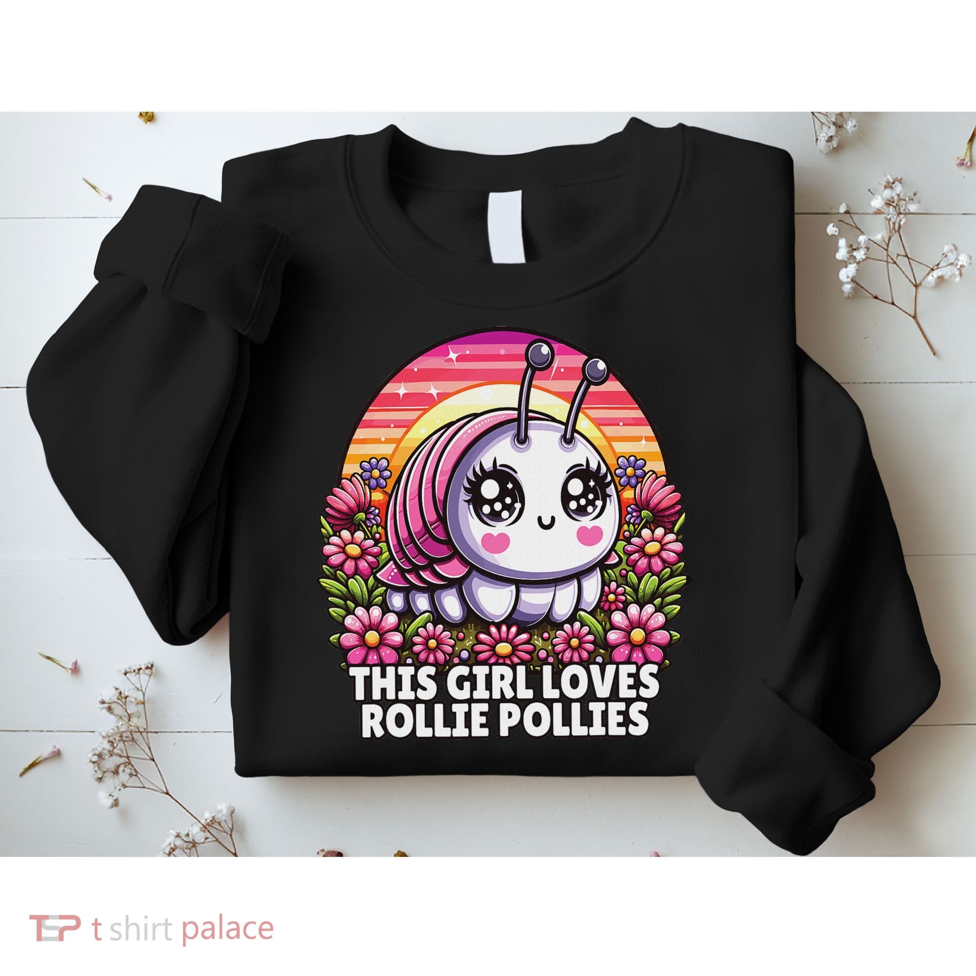 Roly Poly, Pill Bug Kawaii, This Girl Loves Rollie Pollies Sweatshirt