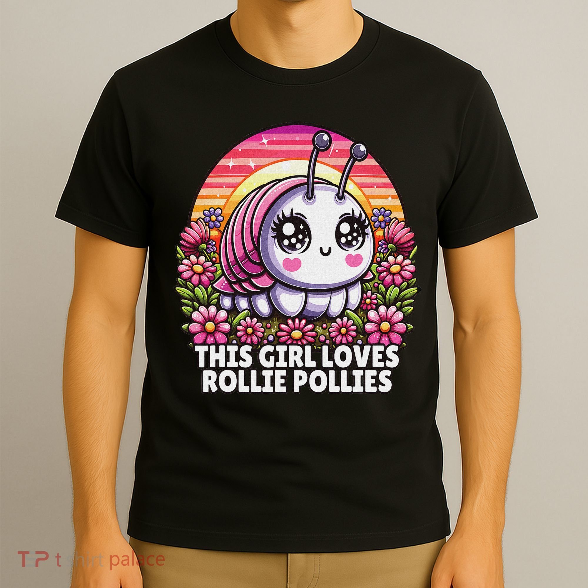 Roly Poly, Pill Bug Kawaii, This Girl Loves Rollie Pollies T-Shirt