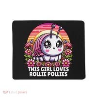 Roly Poly, Pill Bug Kawaii, This Girl Loves Rollie Pollies Mousepad thumb 0