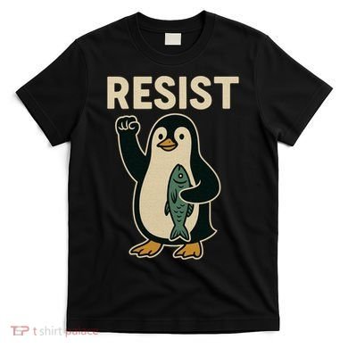 Resist Penguin Protest Against Tariffs T-Shirt