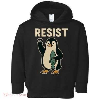 Resist Penguin Protest Against Tariffs Toddler Hoodie
