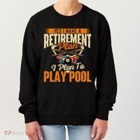 Retirement Plan Play Pool Billiard Player Sports Women's Sweatshirt thumb 0