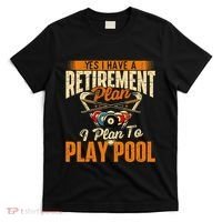 Retirement Plan Play Pool Billiard Player Sports T-Shirt thumb 0