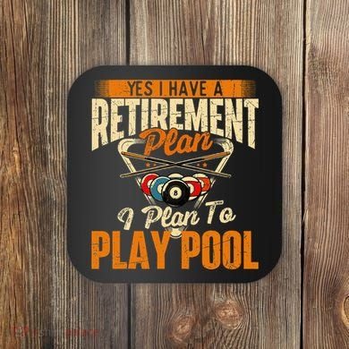Retirement Plan Play Pool Billiard Player Sports Coaster