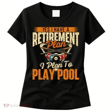 Retirement Plan Play Pool Billiard Player Sports Women's T-Shirt