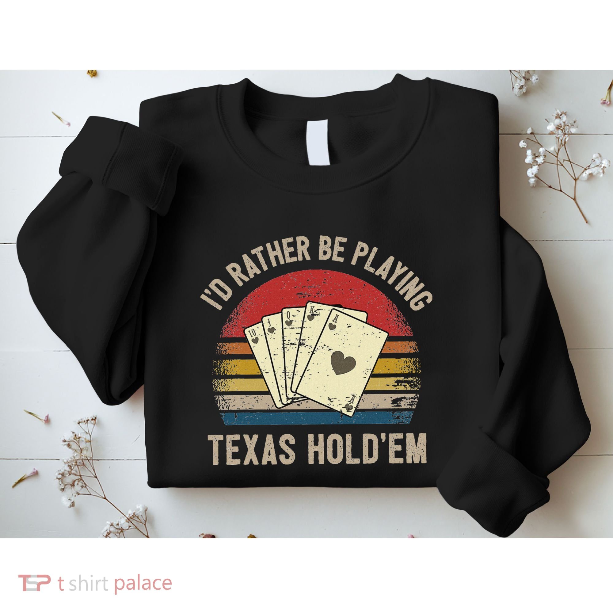 Retro Poker Player Texas HoldEm Poker Game Royal Flush Sweatshirt