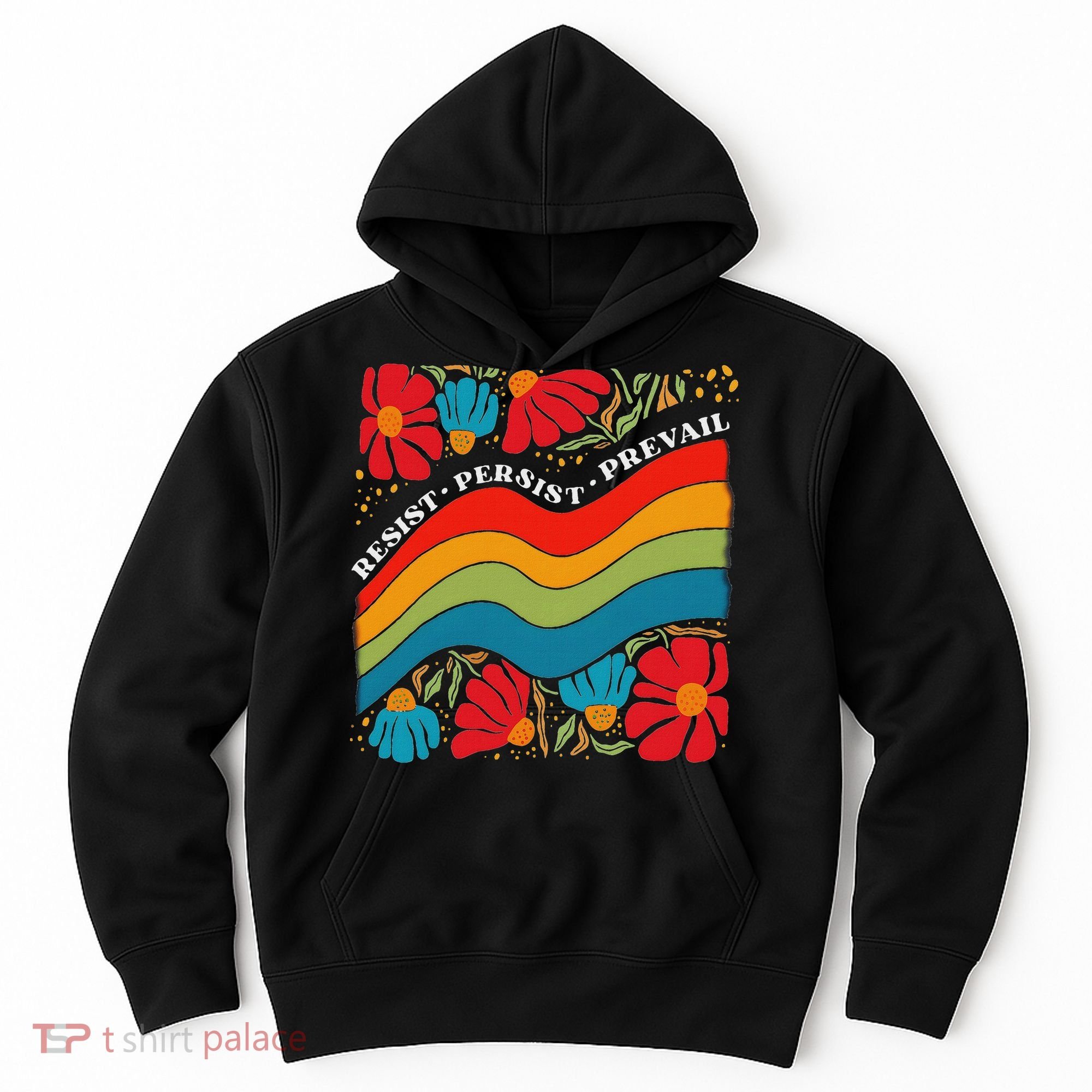 Resist Persist Prevail Funny Liberal Political Boho Floral Hoodie