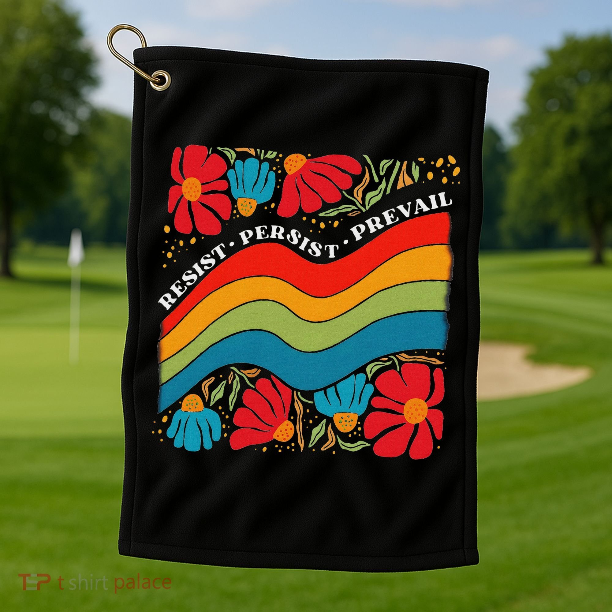 Resist Persist Prevail Funny Liberal Political Boho Floral Golf Towel