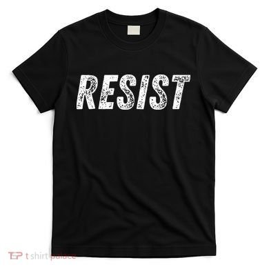 Resist Political T-Shirt