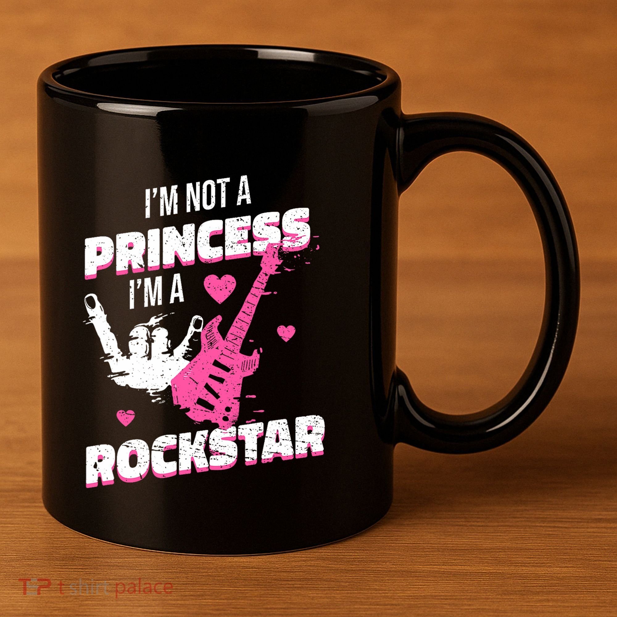 Rockstar Princess Roll Im Not A Princess Im A Rockstar 11oz C Handle Ceramic Mug