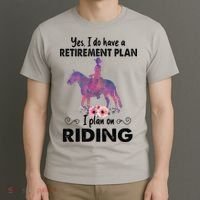 Retirement Plan Riding Horses Horse Lover Funny Horseback T-Shirt thumb 3