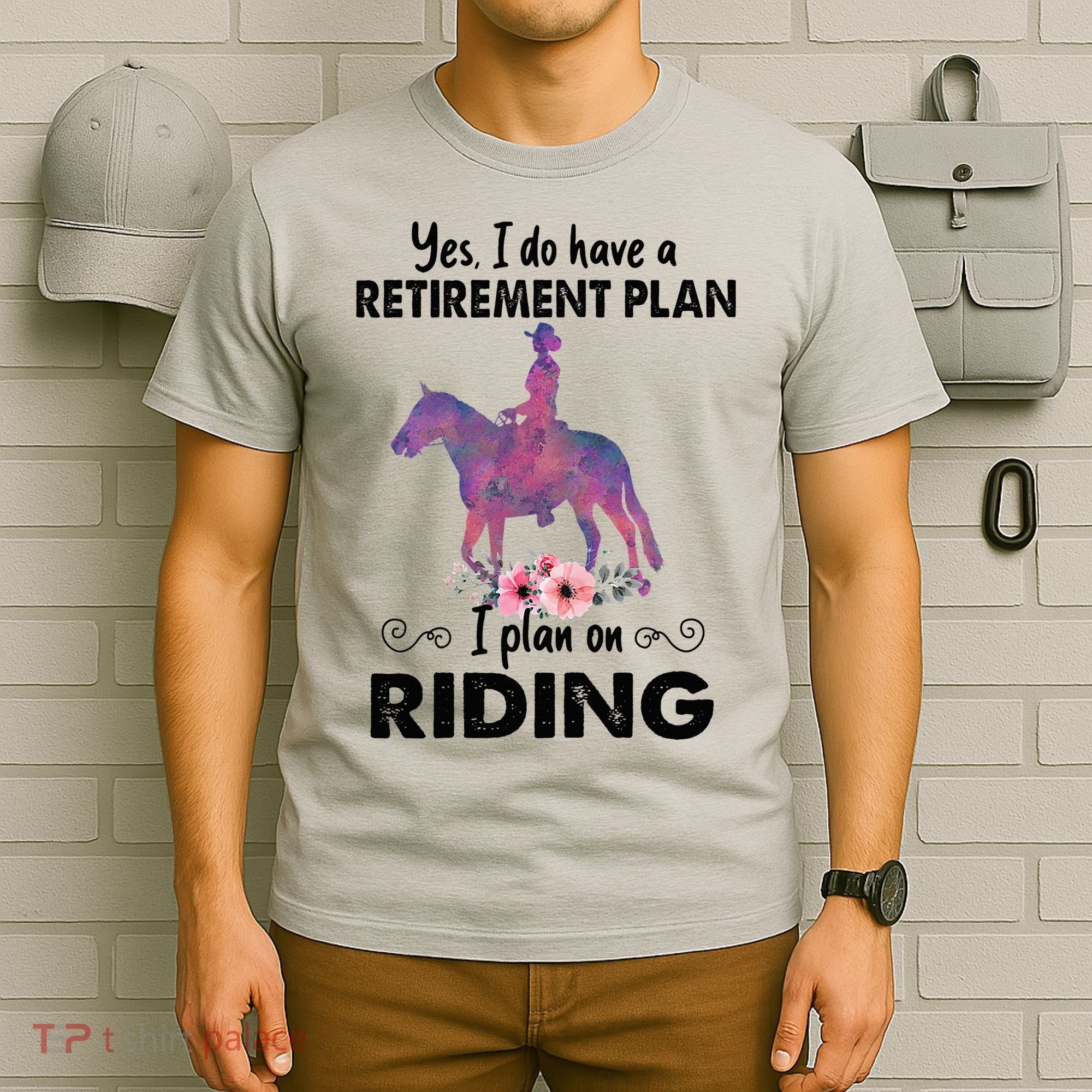 Retirement Plan Riding Horses Horse Lover Funny Horseback T-Shirt