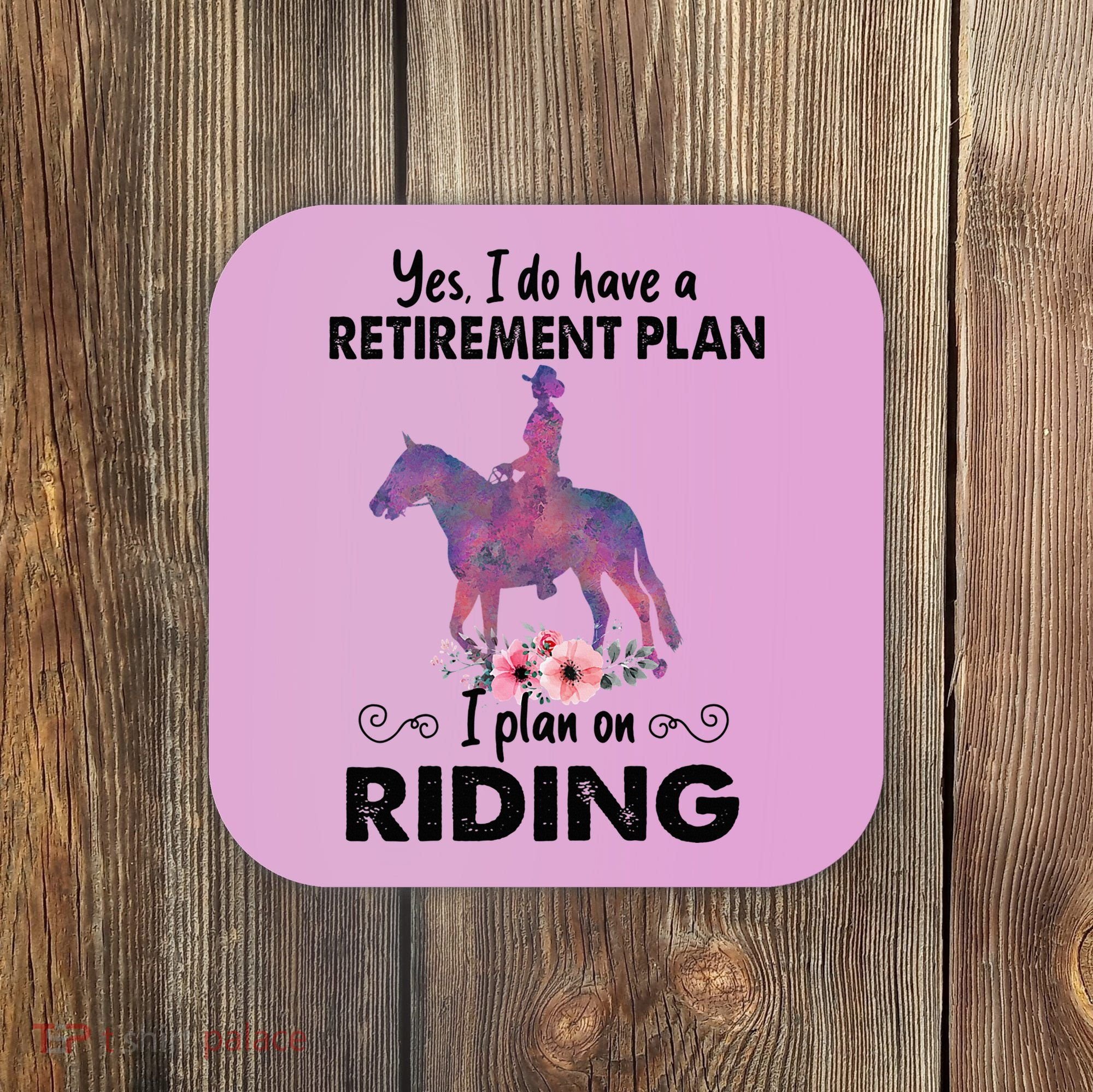 Retirement Plan Riding Horses Horse Lover Funny Horseback Coaster