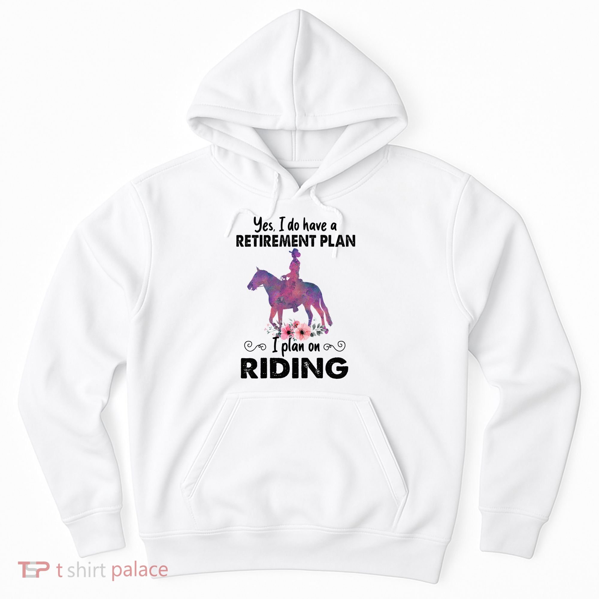 Retirement Plan Riding Horses Horse Lover Funny Horseback Hoodie