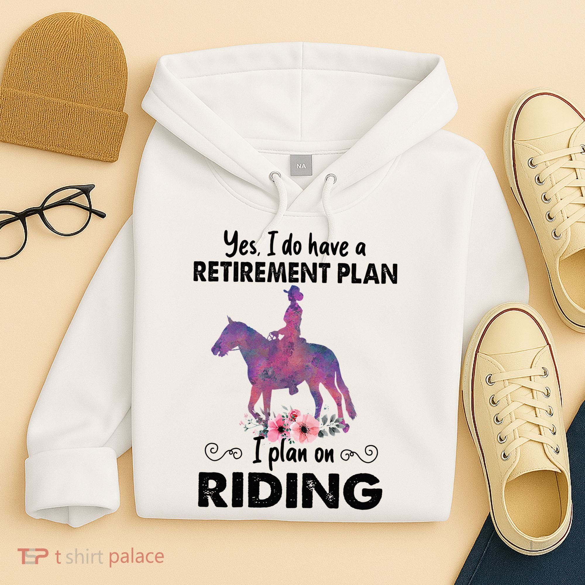 Retirement Plan Riding Horses Horse Lover Funny Horseback Hoodie