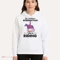 Retirement Plan Riding Horses Horse Lover Funny Horseback Hoodie thumb 5