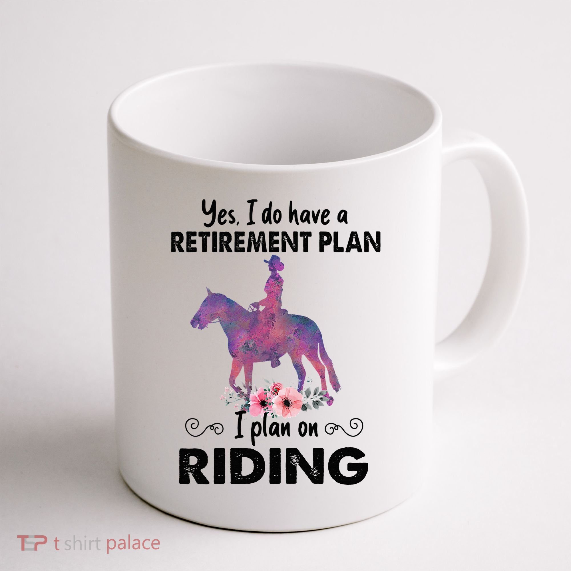 Retirement Plan Riding Horses Horse Lover Funny Horseback Coffee Mug