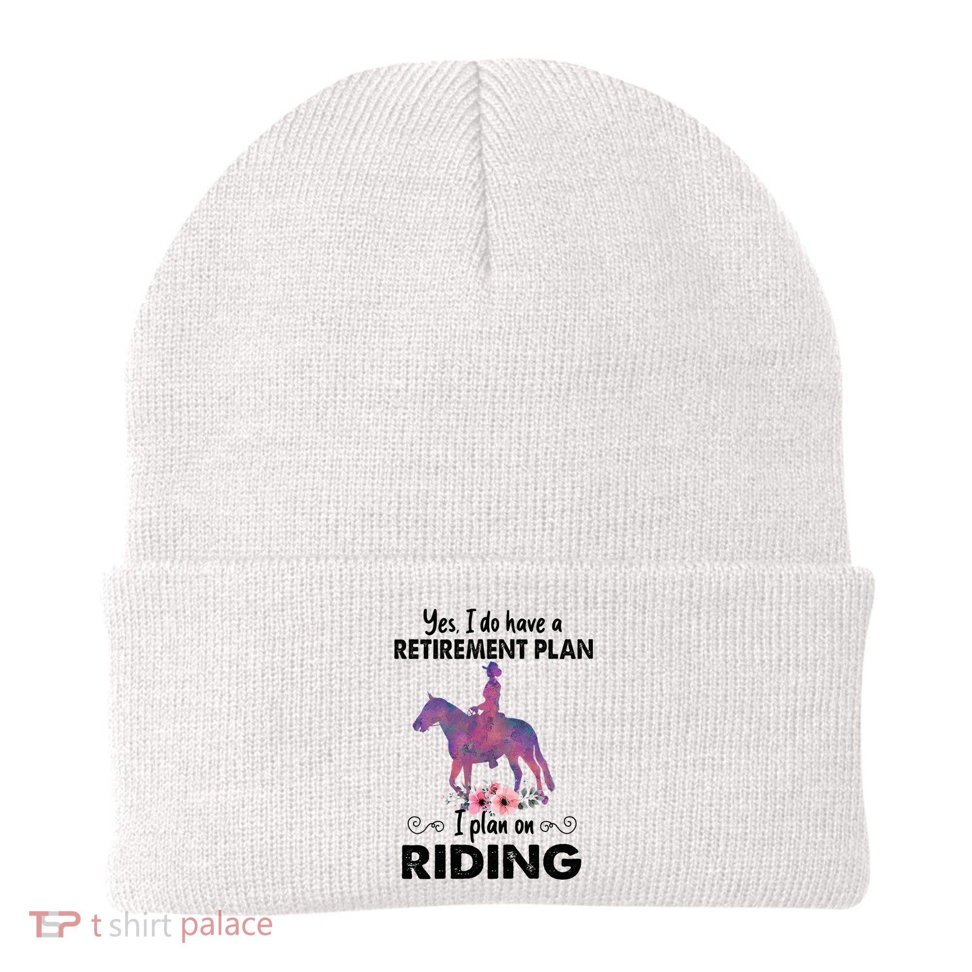 Retirement Plan Riding Horses Horse Lover Funny Horseback Beanie