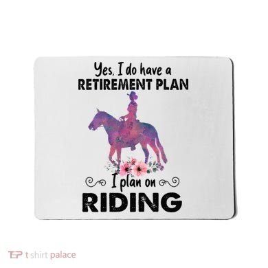 Retirement Plan Riding Horses Horse Lover Funny Horseback Mousepad