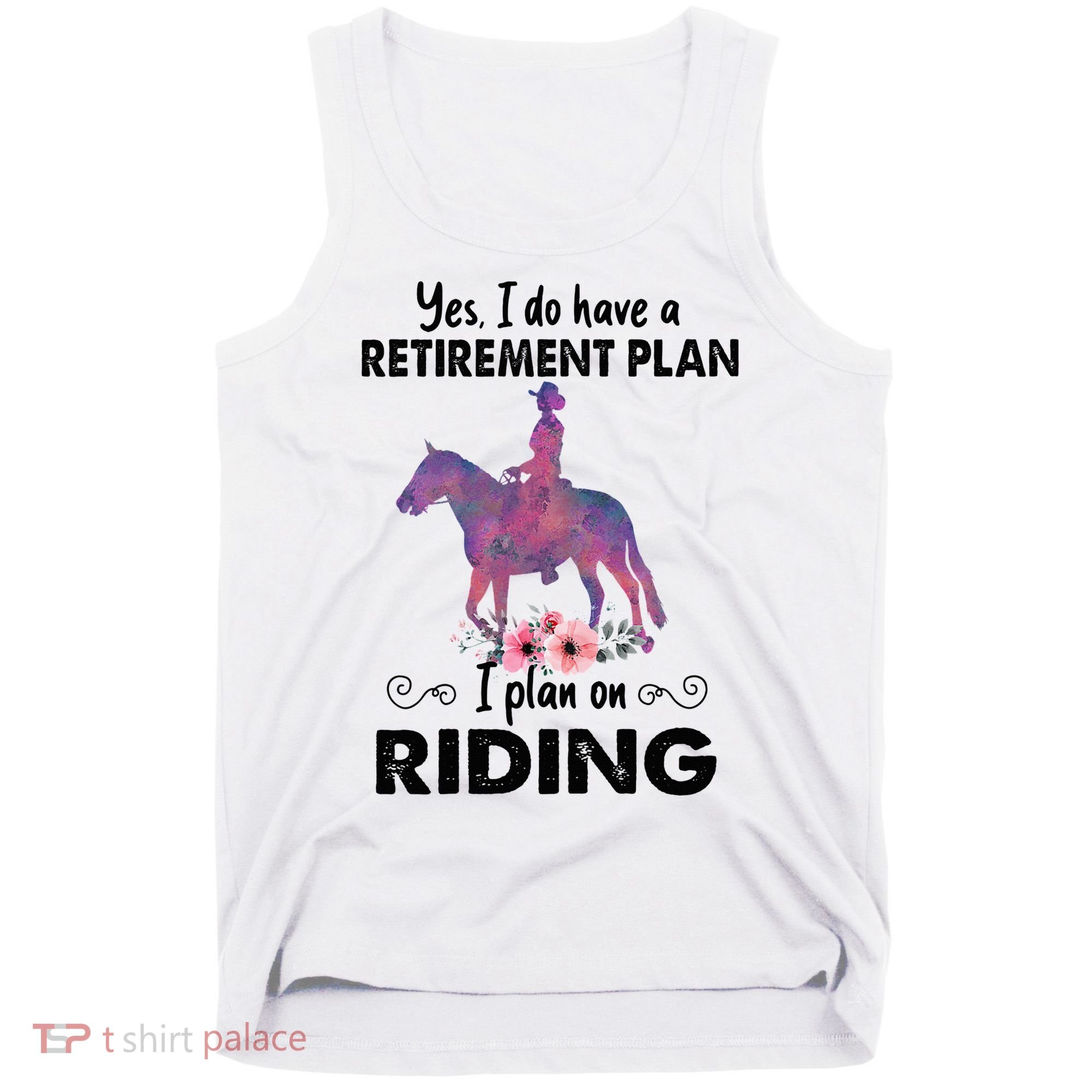Retirement Plan Riding Horses Horse Lover Funny Horseback Tank Top