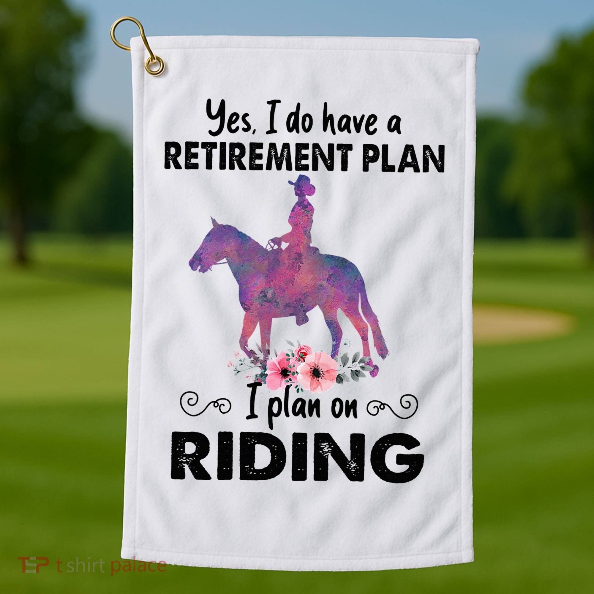Retirement Plan Riding Horses Horse Lover Funny Horseback Golf Towel