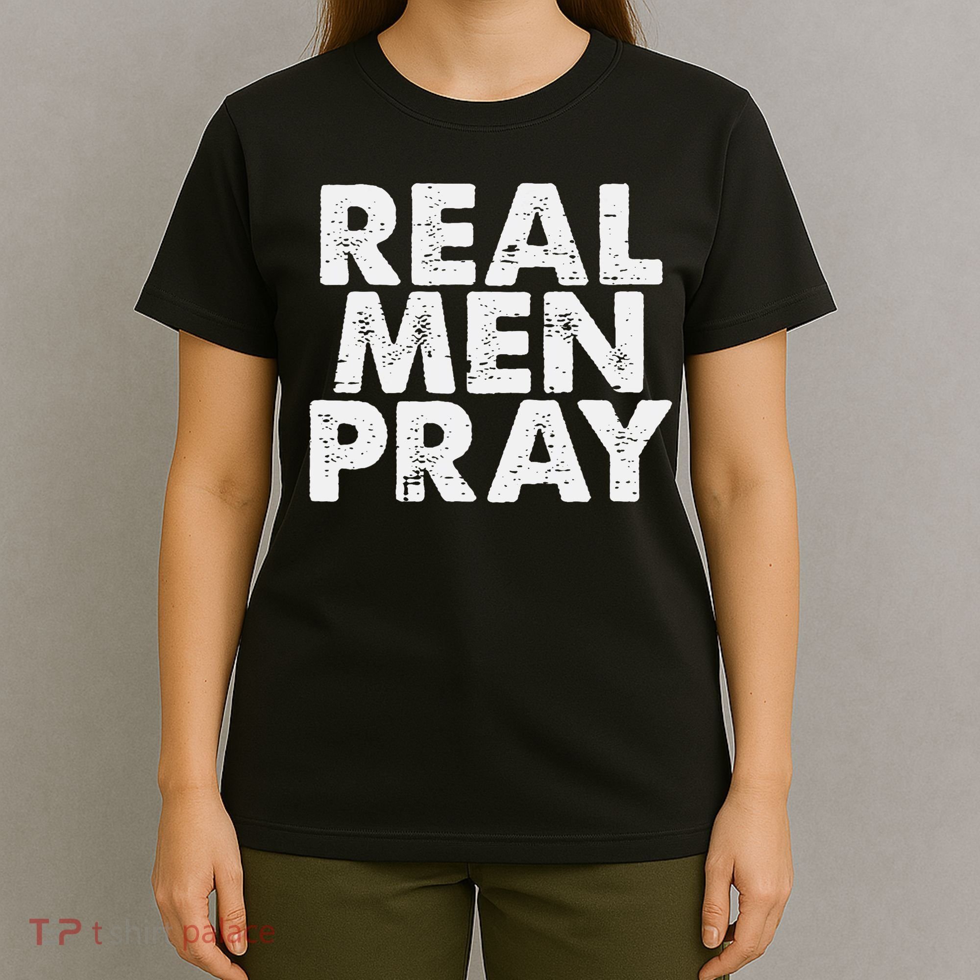 Real Pray Religious God Jesus Faith Christian Catholic T-Shirt