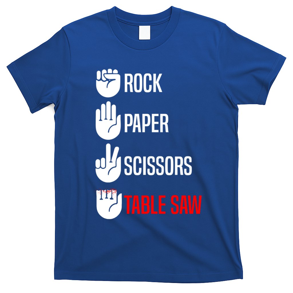 Rock Paper Scissors Table Saw Funny Woodworking Woodworker Gift T-Shirt