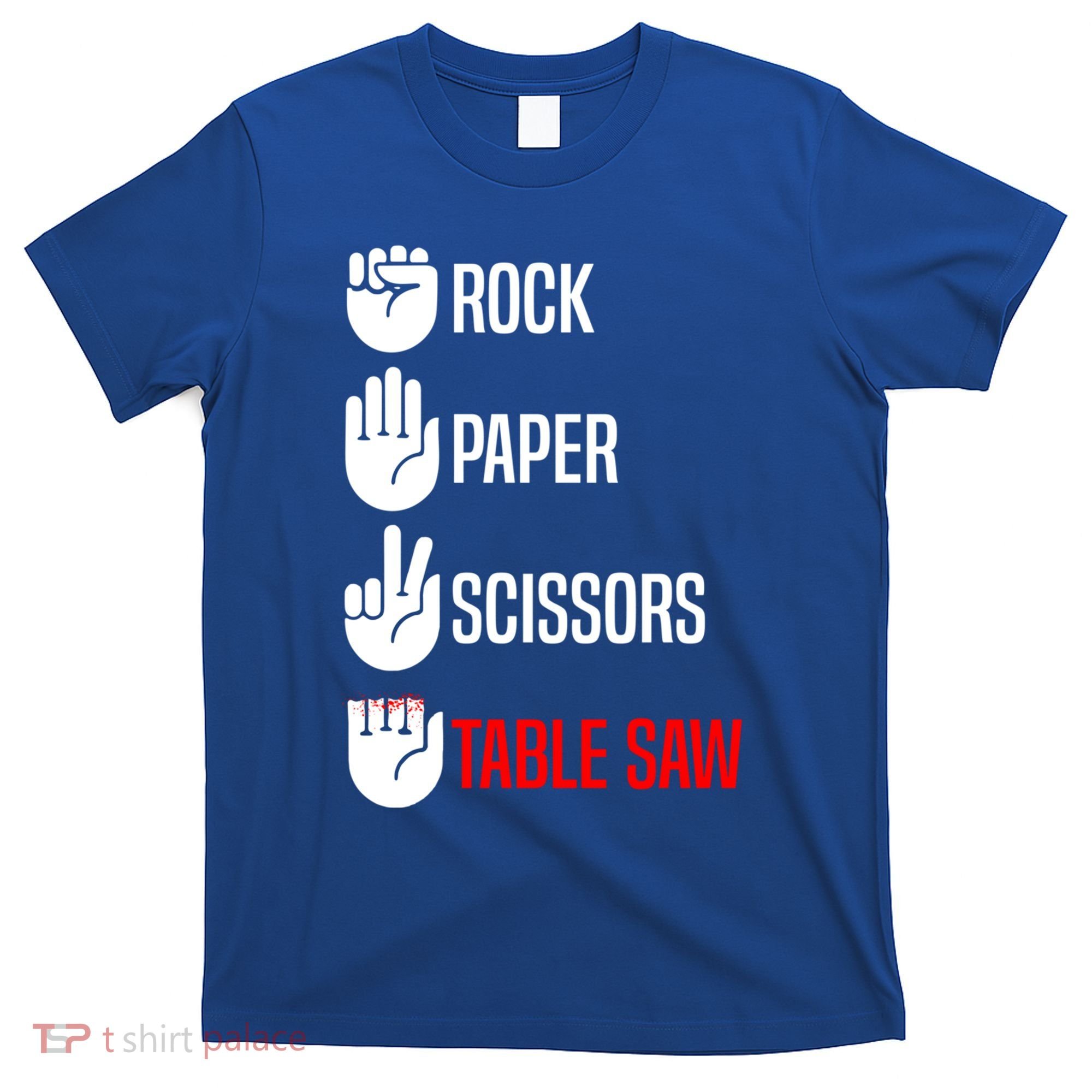 Rock Paper Scissors Table Saw Funny Woodworking Woodworker Gift T-Shirt
