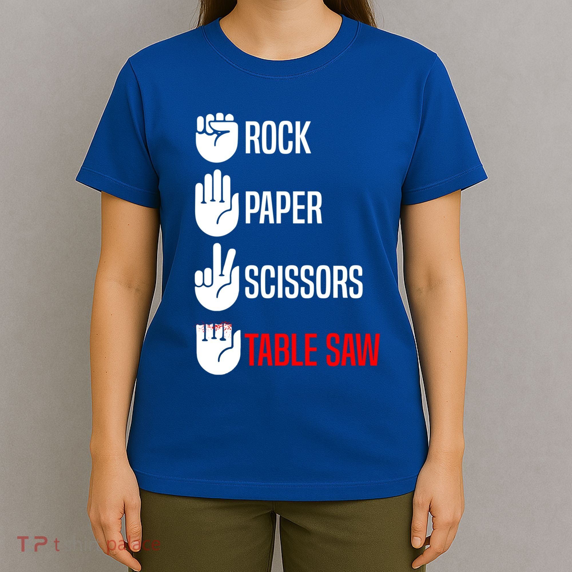 Rock Paper Scissors Table Saw Funny Woodworking Woodworker Gift T-Shirt
