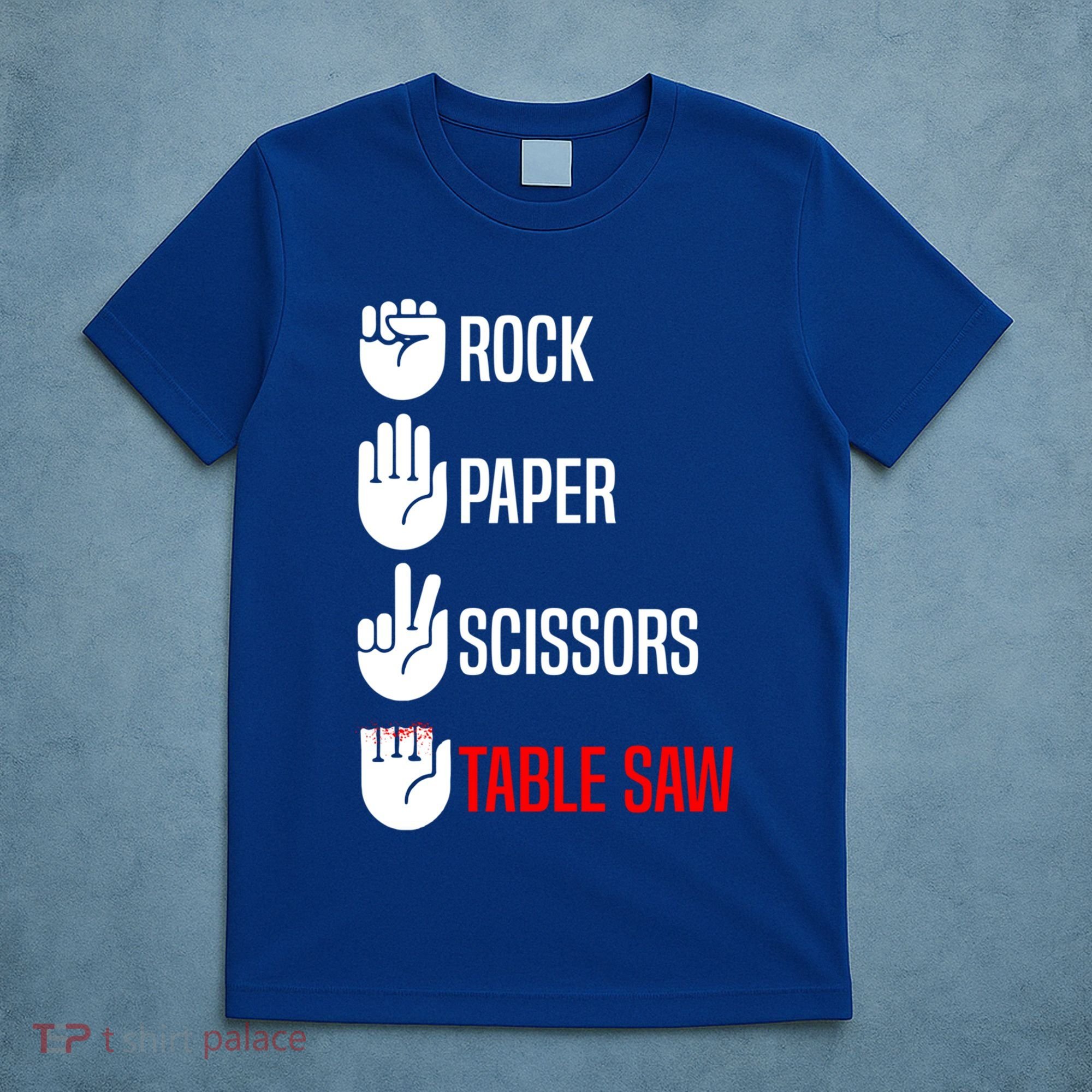 Rock Paper Scissors Table Saw Funny Woodworking Woodworker Gift T-Shirt