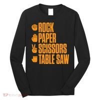 Rock Paper Scissors Table Saw Funny Carpenter Hoodie Long Sleeve Shirt thumb 0